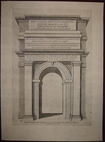 Anonimo (ed. Antoine Lafrery 1512-1577) Imp. Caesar Divi Iuli f(ilius) Augustus Pontifex Maximus cos XII tribunic(ia) potestat(e) XIX Imp. XIIII rivos aquarum omnium refecit (iscrizione nella parte superiore dell'arco) - Aquarum Marciae, Tepulae, et Juliae forma, quae nunc S. Laurentii porta vulgo appellatur Ant. lafreri typis Romae Anno sal. MDLXVI (in basso al centro nello specchio di stampa) 1566 Roma